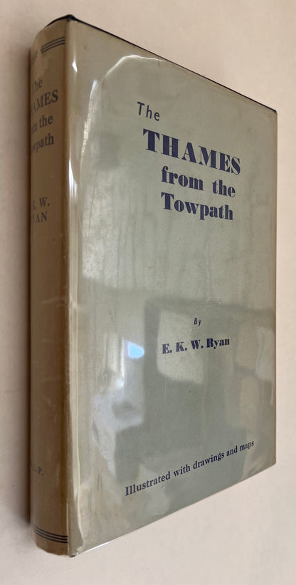 The Thames From the Towpath; an Account of an Expedition On Foot From Putney to Thames Head