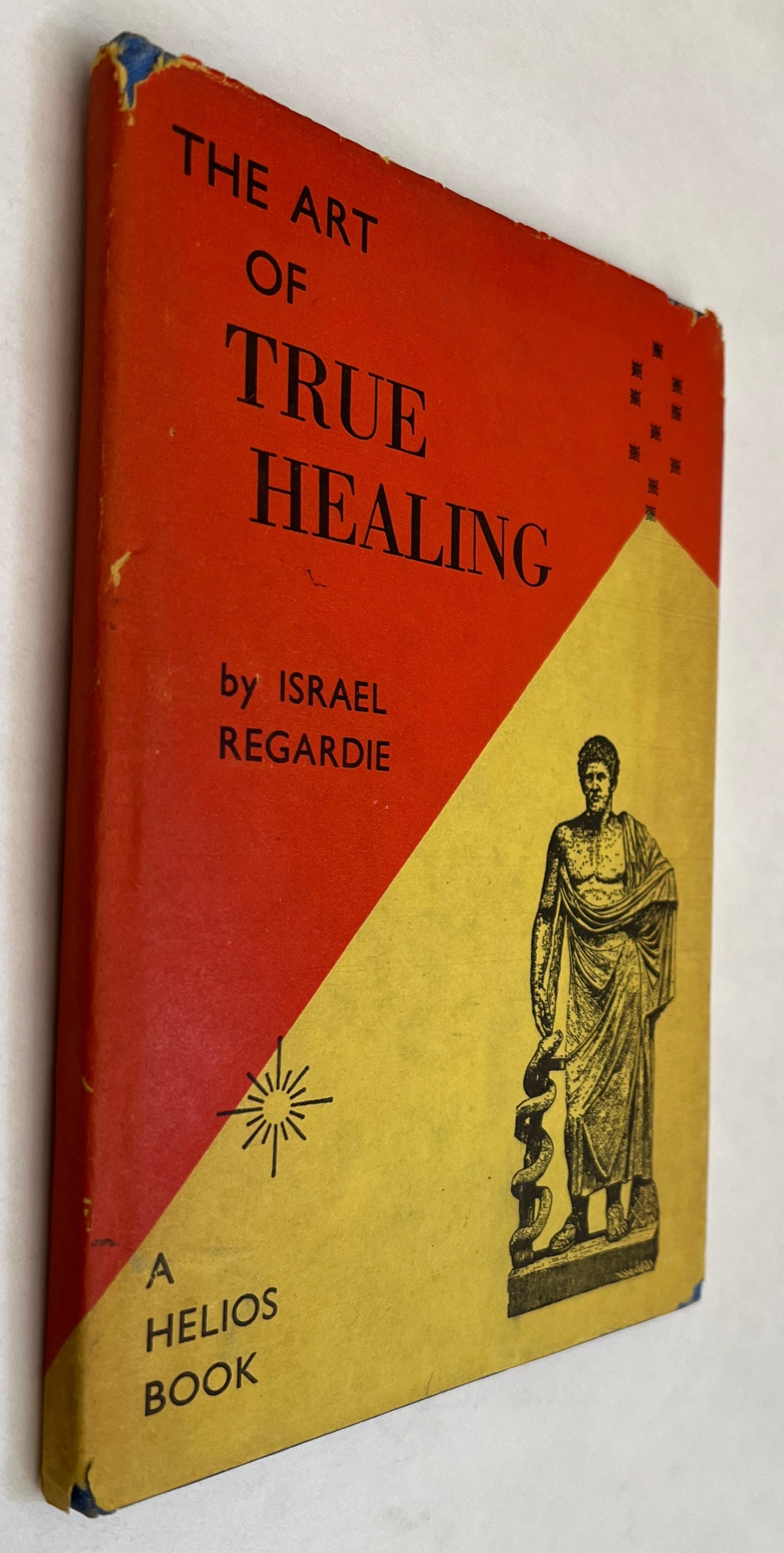 The Art of True Healing; a Treatise On the Mechanism of Prayer, and the Operation of the Law of Attraction in Nature