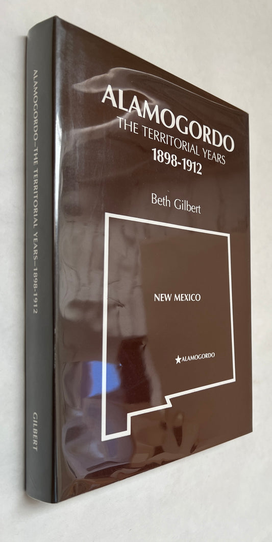 Alamogordo: the Territorial Years, 1898-1912