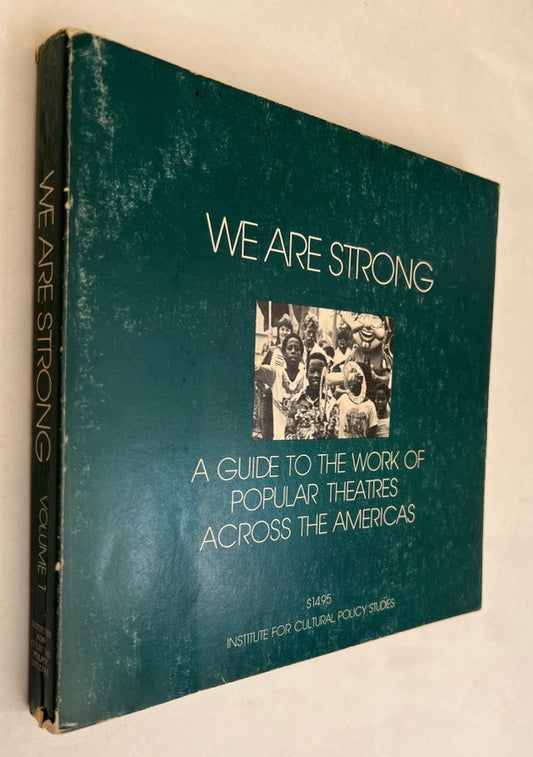 We Are Strong: A Guide to the Work of Popular Theatres Across the Americas