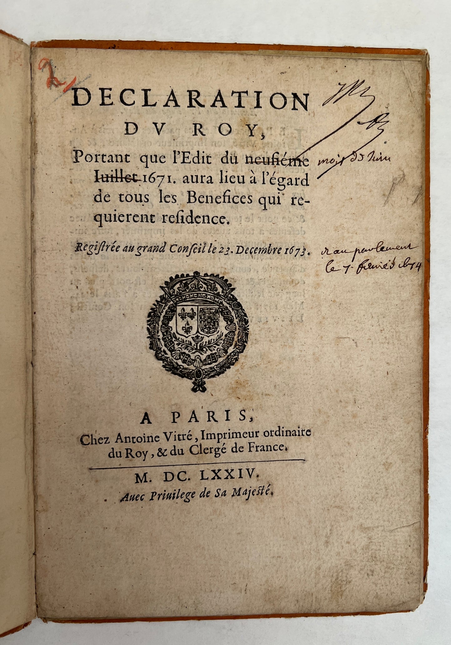 Declaration Dv Roy, Portant Que L'edit De Neufiéme Iuillet 1671. Aura Lieu À L'égard Des Benefices Qui Requierent Residence. Corp