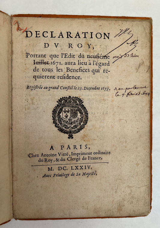 Declaration Dv Roy, Portant Que L'edit De Neufiéme Iuillet 1671. Aura Lieu À L'égard Des Benefices Qui Requierent Residence. Corp