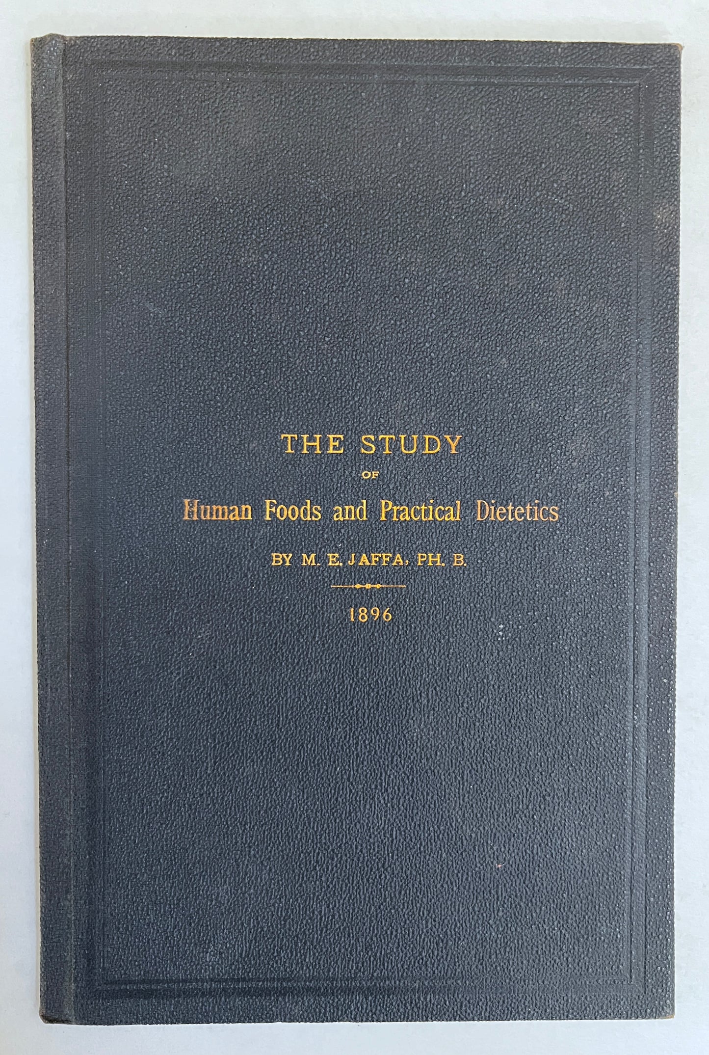 The Study of Human Foods and Practical Dietetics