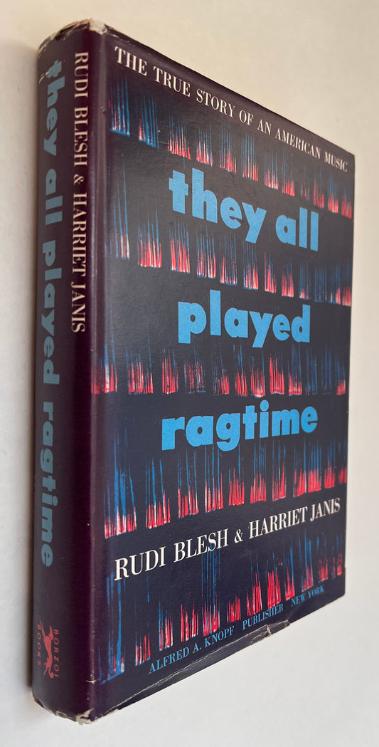 They All Played Ragtime: the True Story of an American Music