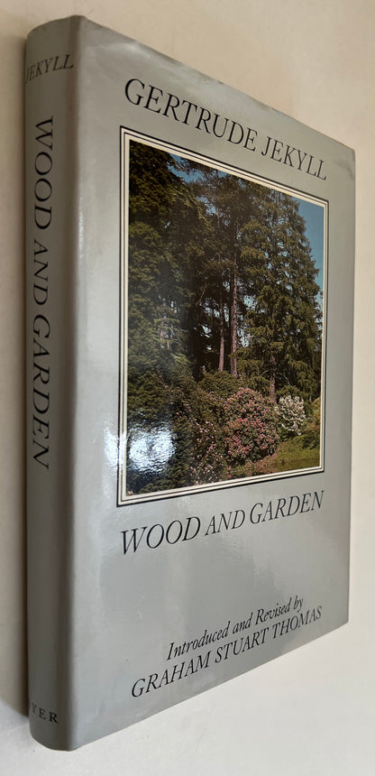 Wood and Garden: Notes and Thoughts, Practical and Critical, of a Working Amateur