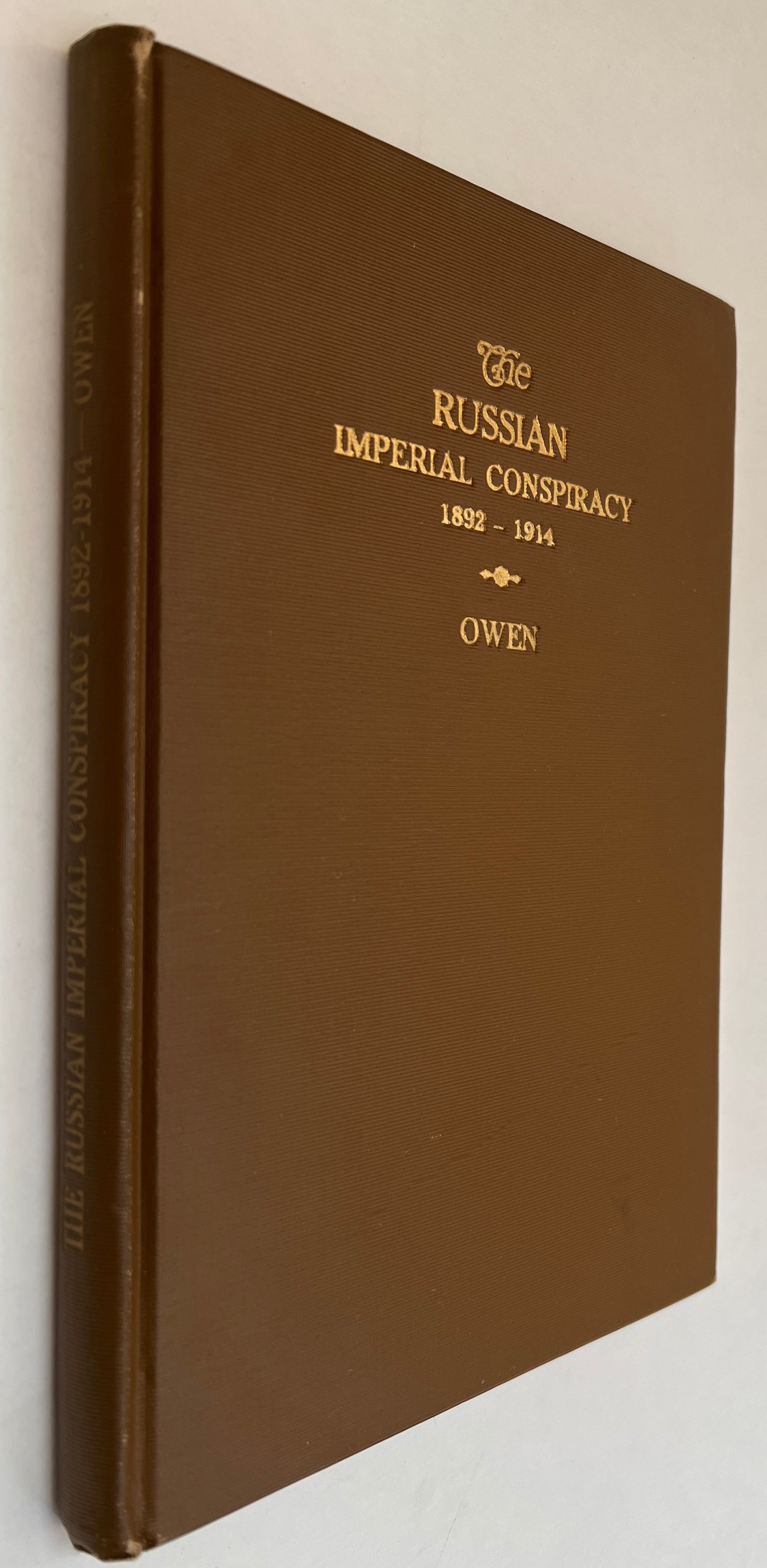 The Russian Imperial Conspiracy, 1892-1914: the Most Gigantic Intrigue of All Time