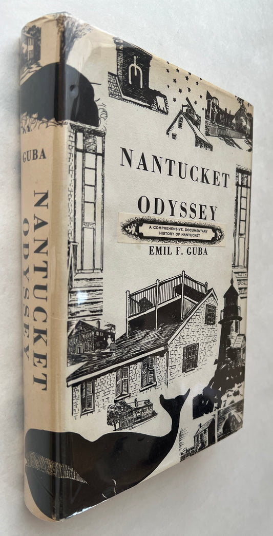 Nantucket Odyssey: A Journey Into the History of Nantucket [Signed]