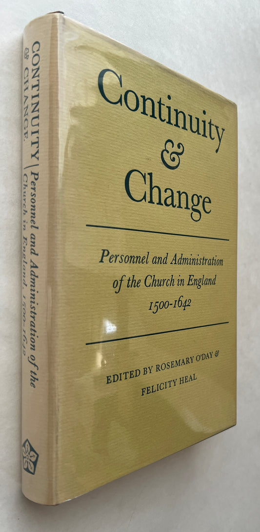 Continuity and Change: Personnel and Administration of the Church of England, 1500-1642