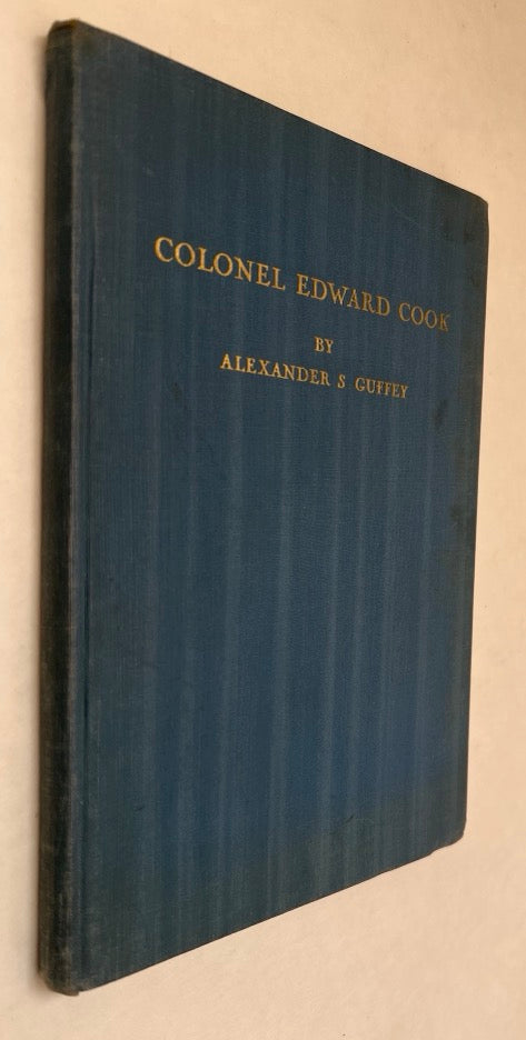 Colonel Edward Cook and Other Historical Papers