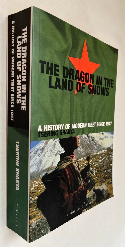 The Dragon in the Land of Snows: A History of Modern Tibet Since 1947