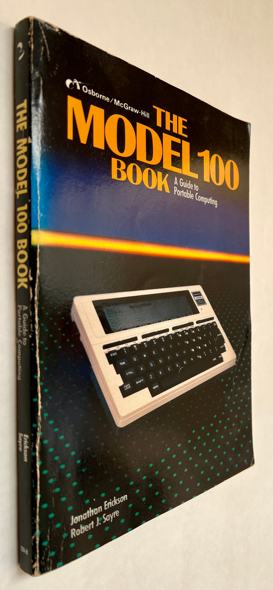 The Model 100 Book: A Guide to Portable Computing
