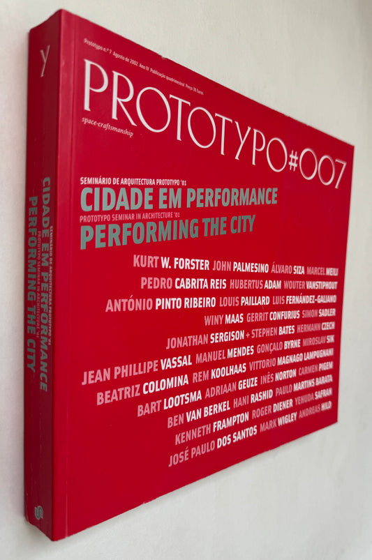 Cidade em Performance: Seminario Arquitecturea Prototypo '01 = Performing the City: Prototypo Seminar in Architecture '01